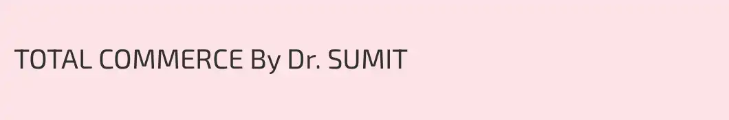 TOTAL COMMERCE By Dr. SUMIT